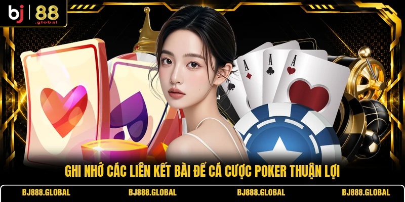 Ghi nhớ các liên kết bài để cá cược Poker thuận lợi