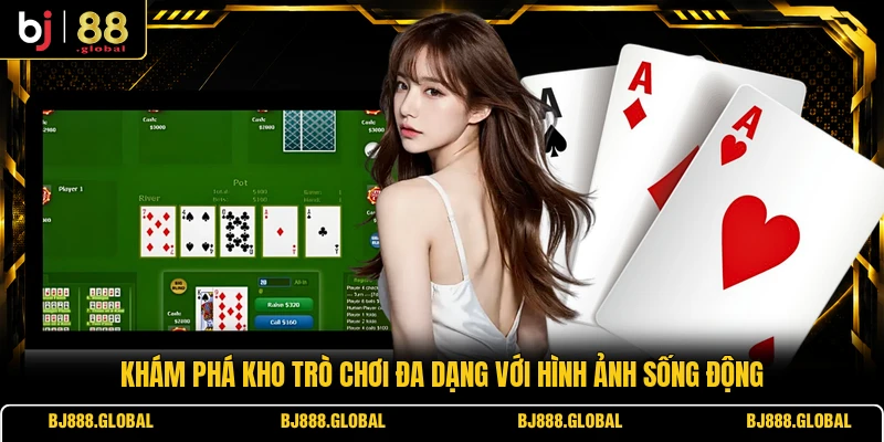 Khám phá kho trò chơi đa dạng với hình ảnh sống động